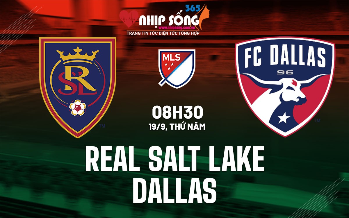 nhan dinh bong da du doan real salt lake vs dallas nha nghe my mls hom nay 1609041134 1