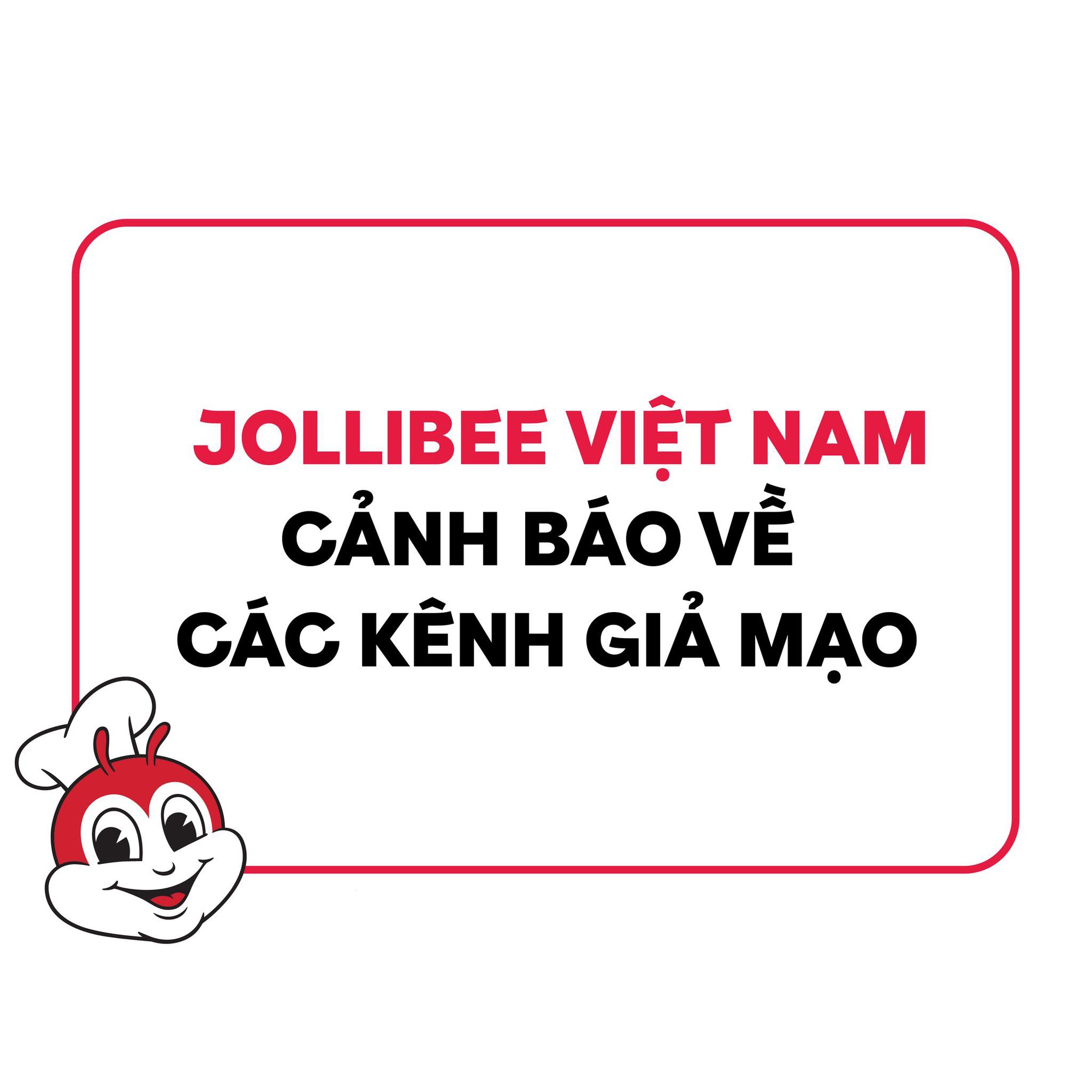 Jollibee tiep tuc dang canh bao ve cac kenh gia mao
